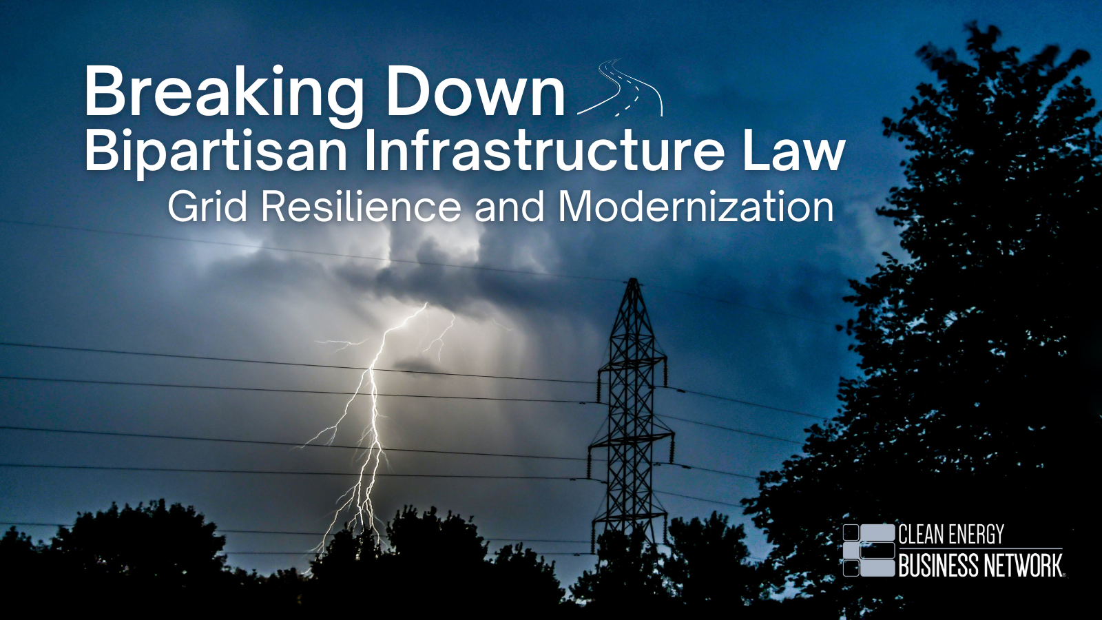 Grid Resilience and Modernization in the Bipartisan Infrastructure Law