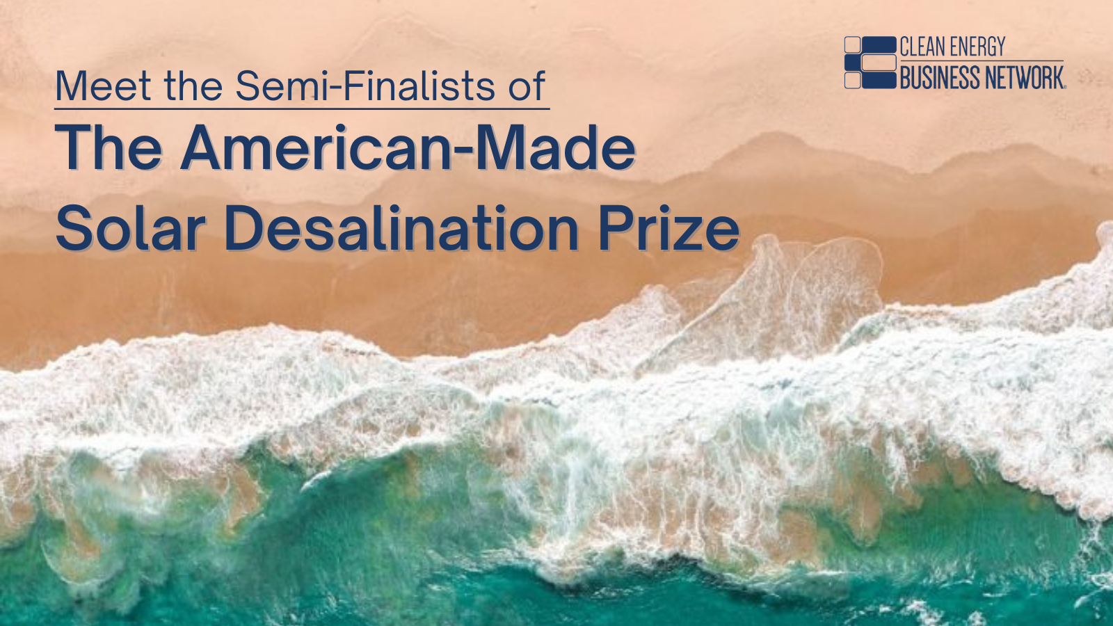 Meet the SemiFinalists of the AmericanMade Solar Desalination Prize